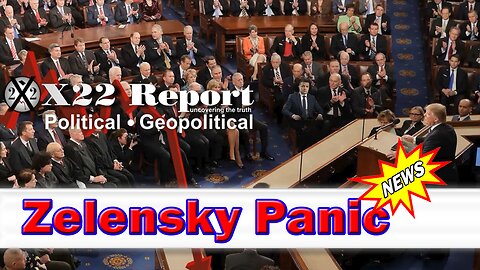 X22 Dave Report - Zelensky Panic, Start Of A New Government, Power Returns To The People