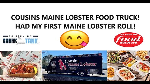 🦞COUSINS MAINE LOBSTER FOOD TRUCK! HAD MY FIRST MAINE LOBSTER ROLL!