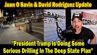 Juan O Savin & David Rodriguez BIG Intel Mar 1: "Drilling Holes In The Deep State Plan"