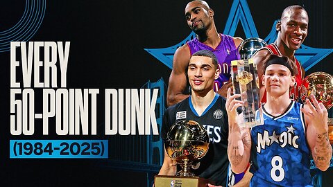 Every_50-Point_Dunk_In_NBA_Slam_Dunk_Contest_History__1984-2025_!(