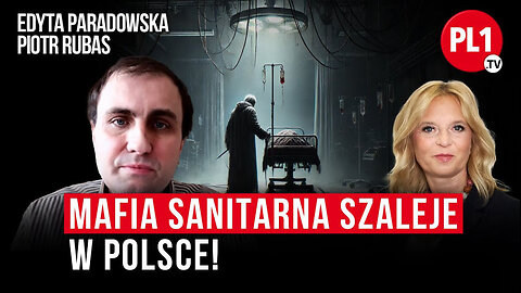 Mafia sanitarna szaleje w Polsce! PL1.tv