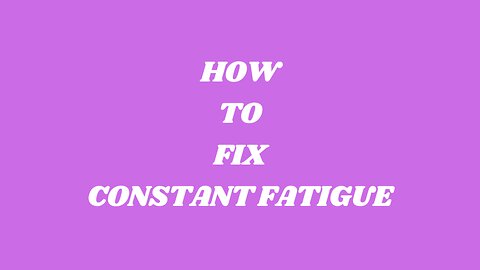 How To Fix Constant Fatigue Instantly (Life Hack 101!!)