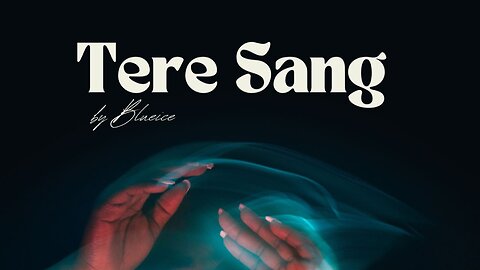 Tere Sang - Blueice