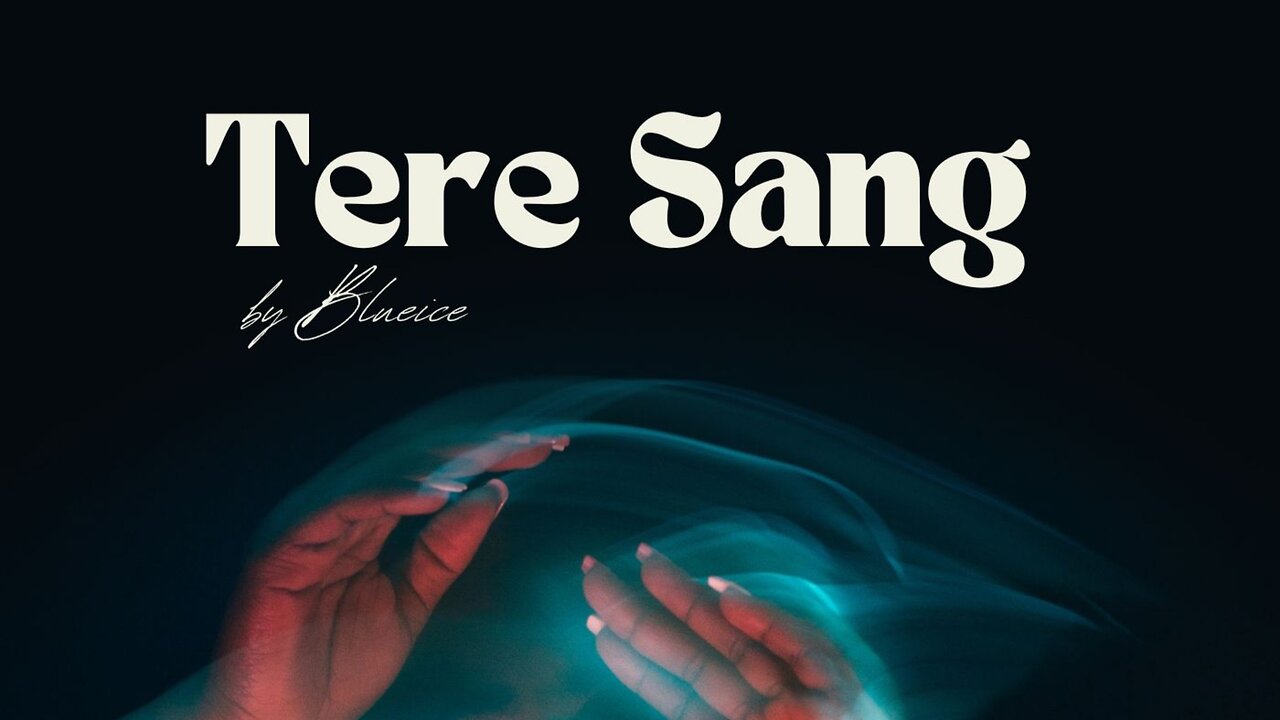 Tere Sang - Blueice