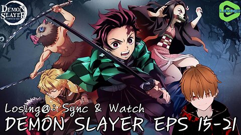 🔥Demon Slayer: Mount Natagumo Arc (Eps 15-21) | Sync & Watch!!!