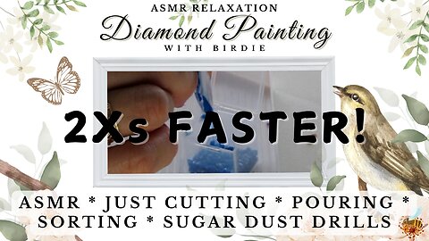 SPEEDY 2X🔹 GRATIFING SATISFYING ASMR🔹DIAMOND PAINTING ART 🔹Kit-Up Cutting Pouring Sugar Dust Drills