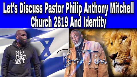 Let’s Discuss Pastor Philip Anthony Mitchell, Church 2819 And Identity