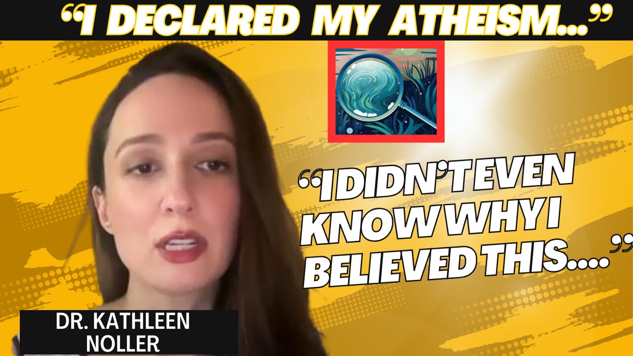 FORMER Atheist Biologist REVEALS Atheism’s Flawed Assumptions