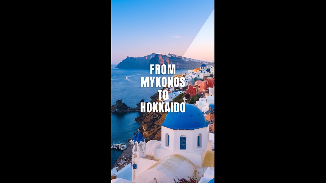 From Mykonos to Hokkaido: #urban #musicvideo #adventure #mykonos , #hokkaido , #travelsong