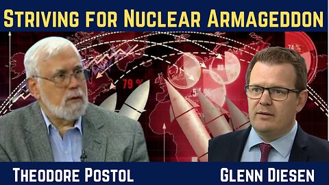 Theodore Postol: Striving for Nuclear Armageddon