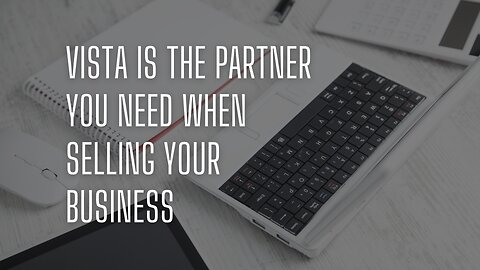 Vista Is The Partner You Need
