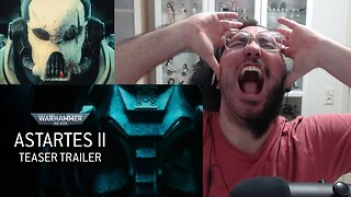 Astartes II – Official Teaser Trailer Reaction