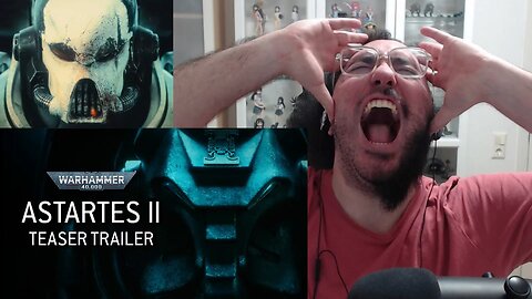 Astartes II – Official Teaser Trailer Reaction