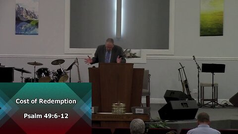 Cost of Redemption (Psalm 49:6-12)