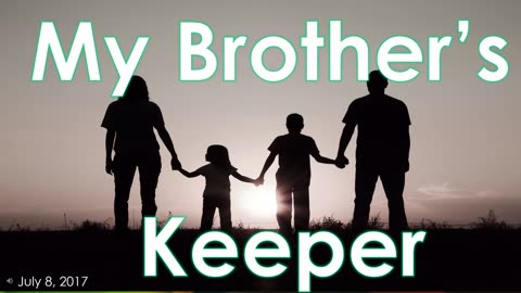 My Brother's Keeper (July 8, 2017)