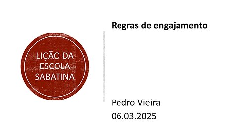 Lição da escola sabatina: Regras de engajamento. 06.03.2025