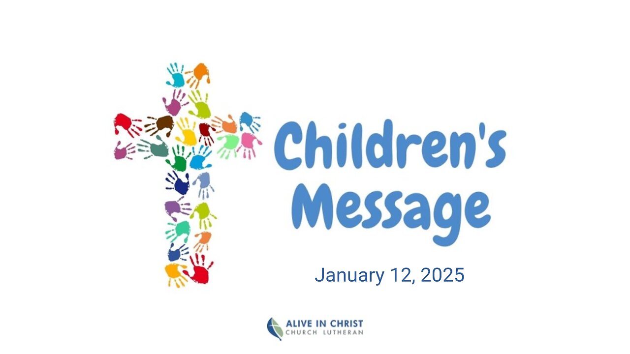 Children's Message: January 12, 2025