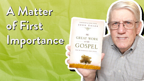 A Matter of First Importance | John Ensor | The PassionLife Podcast