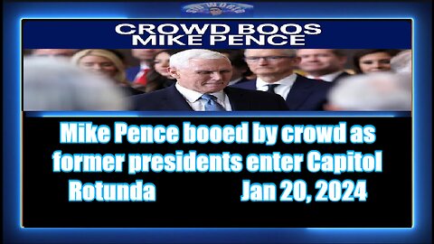 Mike Pence booed by crowd as former presidents enter Capitol Rotunda