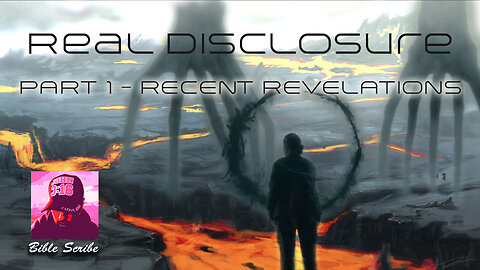 Real Disclosure, Part 1, Recent Revelations