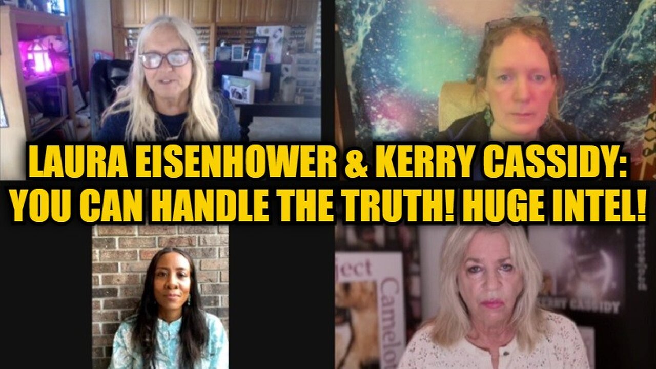 Laura Eisenhower & Kerry Cassidy: You Can Handle the Truth! HUGE Intel!