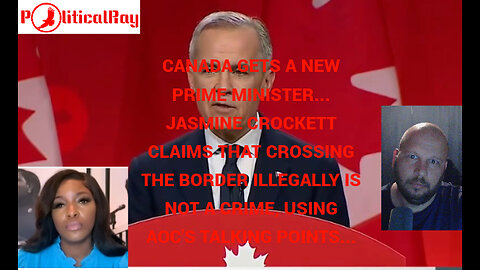 Canada installs a new Prime Minister, and Jasmine Crockett is using AOC's talking points...