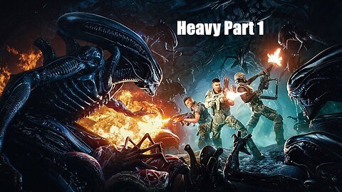 Priority One / Aliens Fireteam Elite / Heavy Part 1