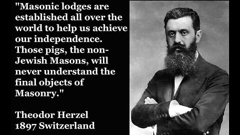 “Jews are one people, & therefore it’s useless for them to be patriots in the countries they reside” - Theodore Herzl Founder of Zionism