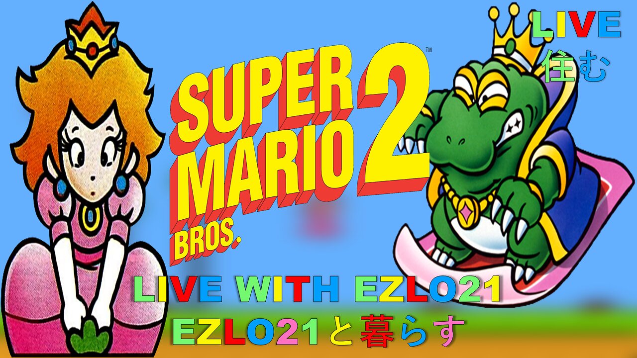 Super Mario Bros. 2 | Live with EZLO21