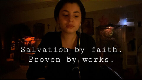 Salvation by faith, Proven by works. Yours Truly-Olive.