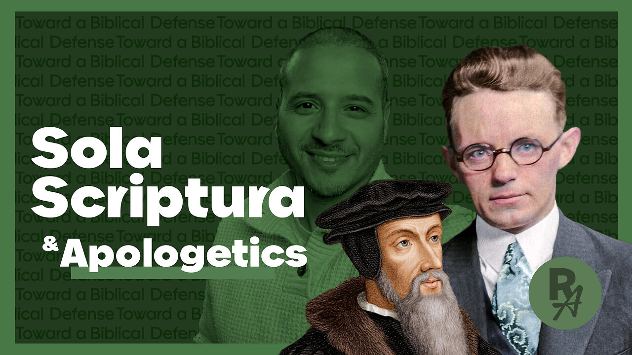 EP3 - Sola Scriptura & Apologetics - Revealed Apologetics