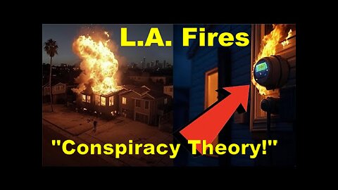 Call: This Is The Only L.A. Fires 'Conspiracy Theory' That You Won't Hear...