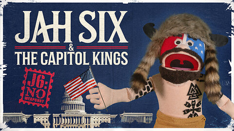 MASSIVE Jan. 6 Reggae Anthem | Jah Six & The Capitol Kings - J6: No Weaponry | Puppetgate Ep. 58