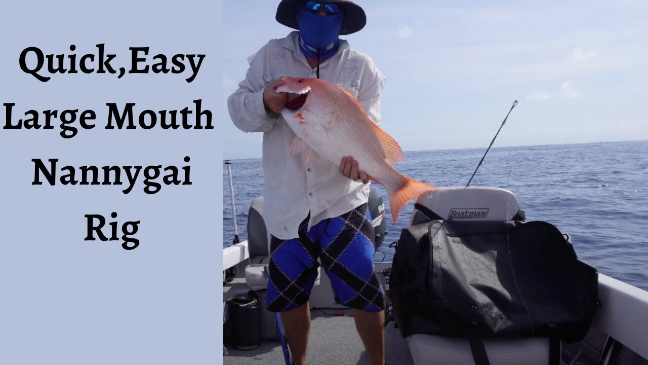 How to MAKE a QUICK and EASY Large Mouth Nannygai Rig