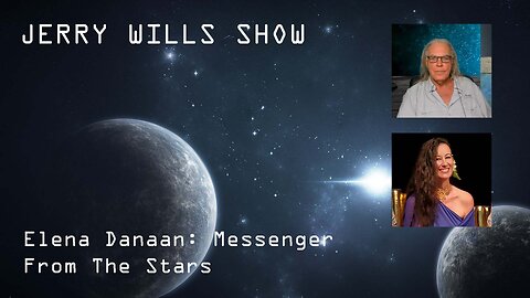 Jerry Wills Show - Elena Danaan : Messenger From The Stars