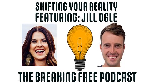 Shifting Your Reality. Featuring: Jill Ogle.