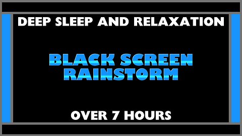 Black Screen RAINSTORM / White Noise For Sleep and Relaxation