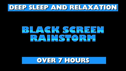 Black Screen RAINSTORM / White Noise For Sleep and Relaxation