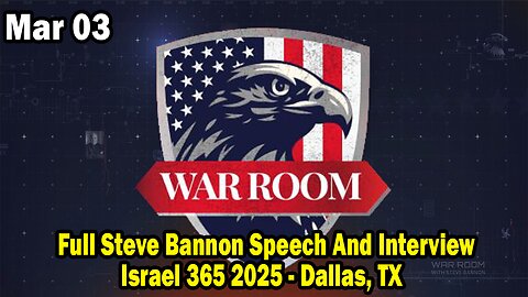 Bannons War Room Update Mar 3 : Full Steve Bannon Speech And Interview. Israel 365 2025 - Dallas, TX