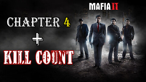 MAFIA 2 - CHAPTER 4 + KILL COUNT | Let's play NO COMMENTARY