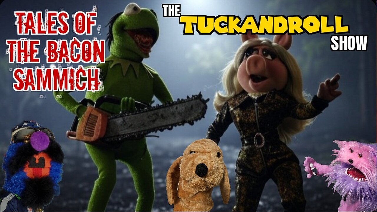 The TuckandRoll Show | Tales Of The Bacon Sammich