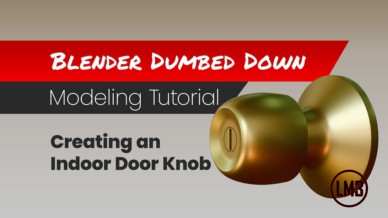 Blender Dumbed Down: Creating an indoor door knob