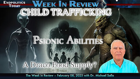 Is Child Trafficking Related to Psionic Abilities and Draco Food Supply? | Michael Salla's "Exopolitcs Today"