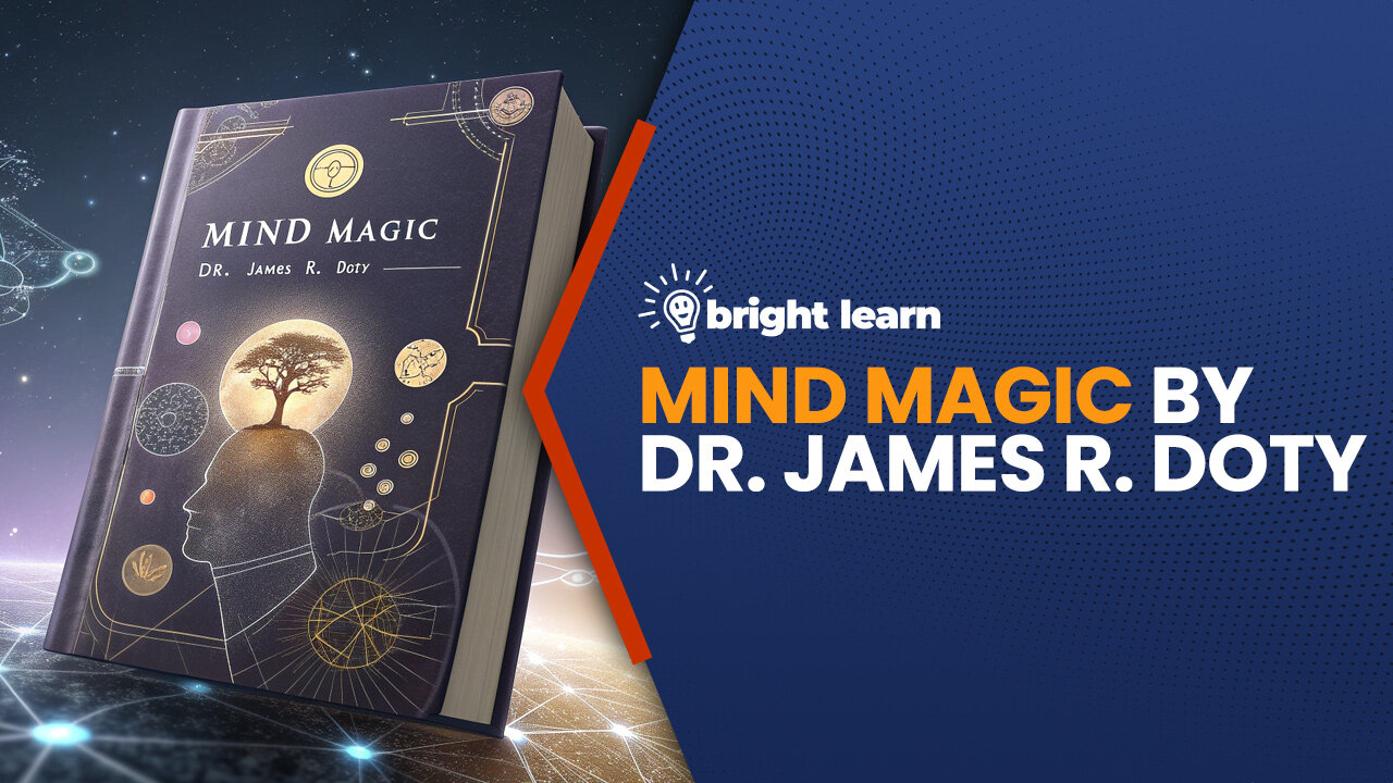 BrightLearn - Mind Magic by Dr. James R. Doty