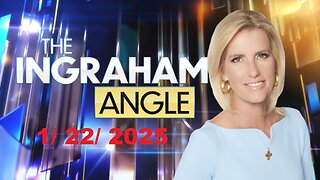 The Ingraham Angle (Full Episode) | January 22, 2025