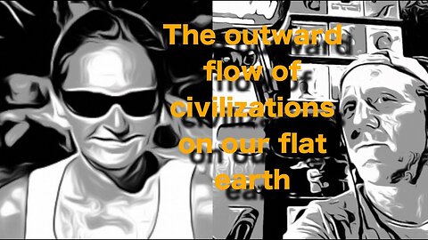 The outward flow of civilization on a flat earth