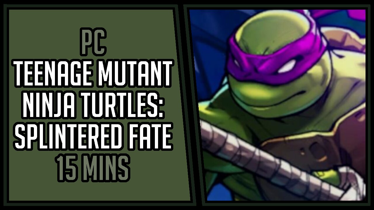 Teenage Mutant Ninja Turtles: Splintered Fate | Gameplay | 15 Mins #13 | PC [4Kp60]