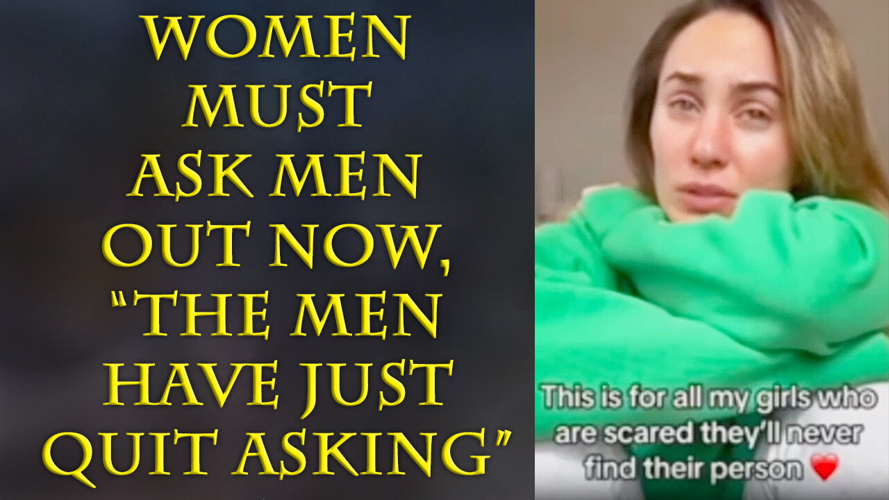 Women discover they either ask men out, or they don't date at all.