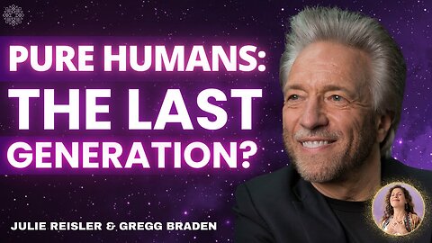 HIDDEN Truth: The LAST Generation of PURE Humans | Gregg Braden Interviewed By Julie Reisler