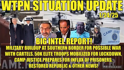 WTPN SIT/UP 50k troops mobilized, cartel war, Fulford intel, Charlie Ward, WEF & more.